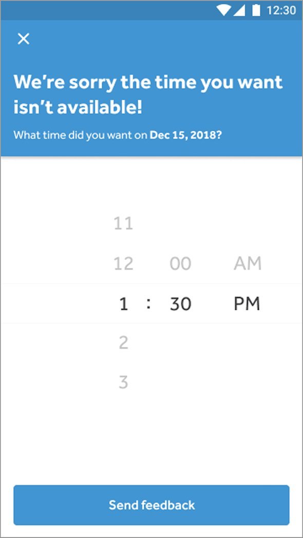 Mobile screen with a blue header reading We're sorry the time you want isn't available, and a subhead asking What time did you want on Dec 15, 2018. Below, a time picker shows 1:30 PM selected. A Send feedback button sits at the bottom.